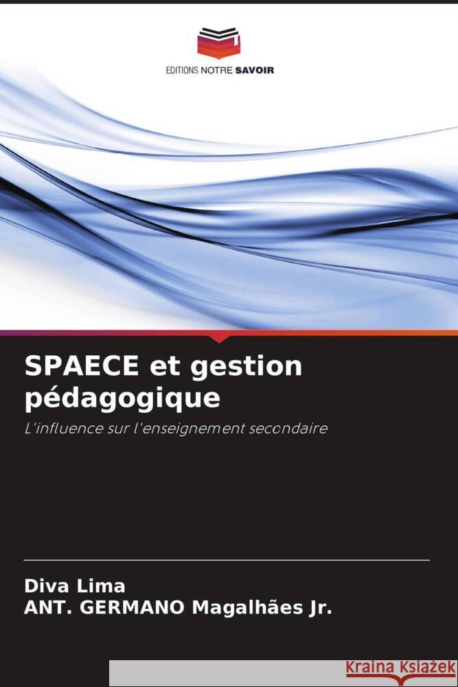 SPAECE et gestion pédagogique Lima, Diva, Magalhães Jr., ANT. GERMANO 9786208181727