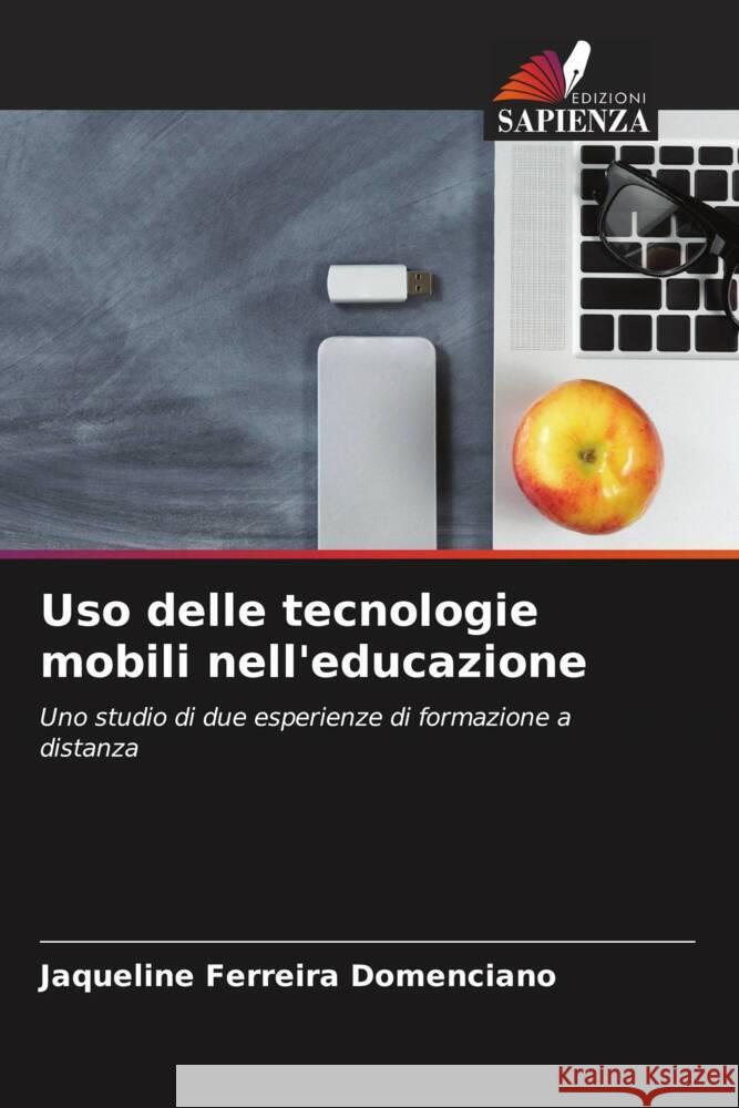 Uso delle tecnologie mobili nell'educazione Ferreira Domenciano, Jaqueline 9786208181802