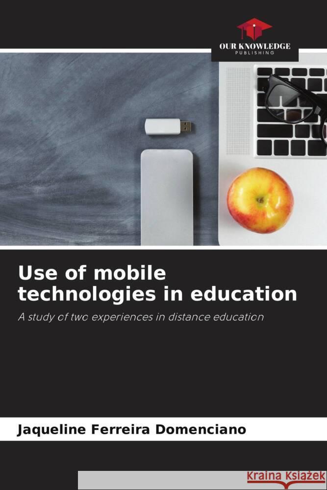 Use of mobile technologies in education Ferreira Domenciano, Jaqueline 9786208181819