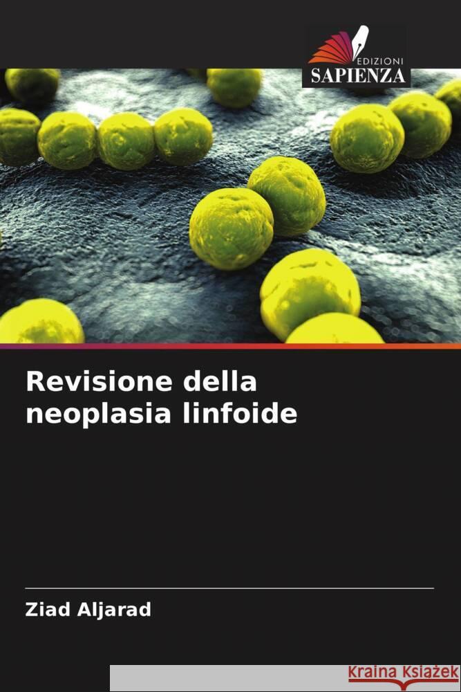 Revisione della neoplasia linfoide Aljarad, Ziad 9786208182021