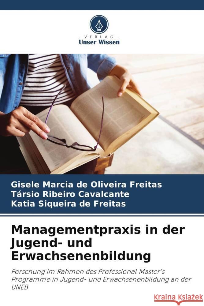 Managementpraxis in der Jugend- und Erwachsenenbildung de Oliveira Freitas, Gisele Marcia, Cavalcante, Társio Ribeiro, de Freitas, Katia Siqueira 9786208182533