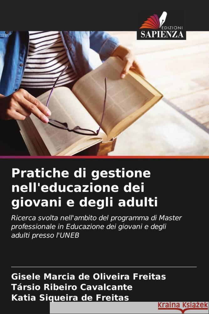 Pratiche di gestione nell'educazione dei giovani e degli adulti de Oliveira Freitas, Gisele Marcia, Cavalcante, Társio Ribeiro, de Freitas, Katia Siqueira 9786208182571