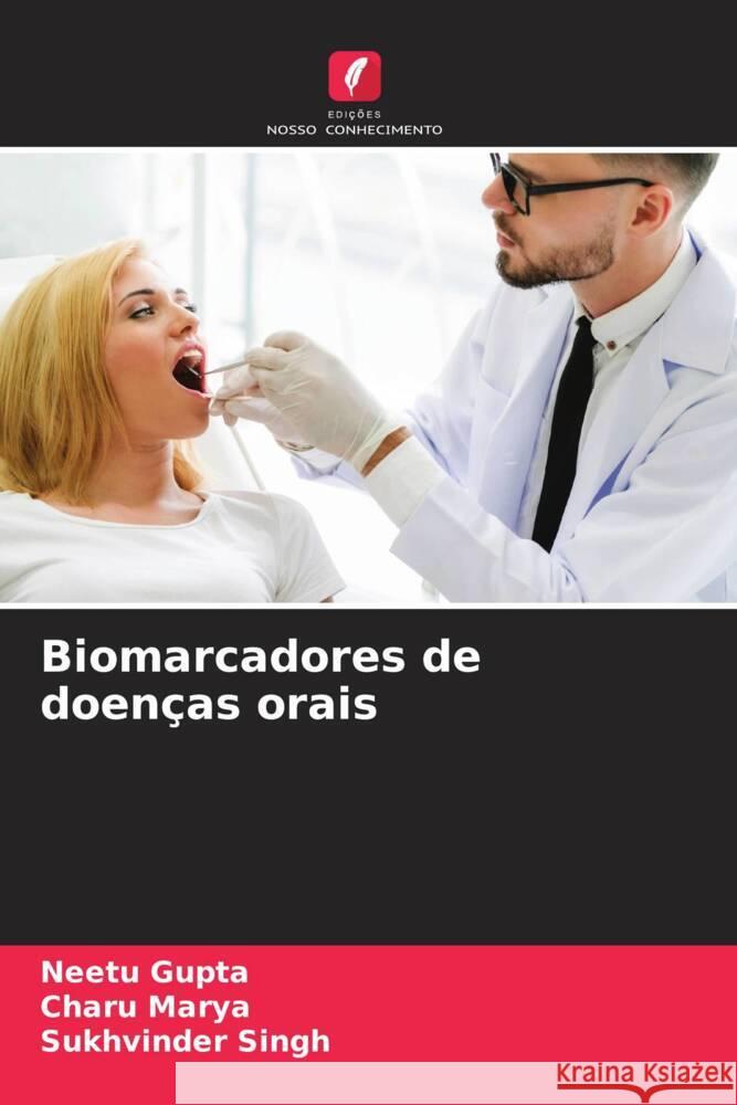 Biomarcadores de doenças orais Gupta, Neetu, Marya, Charu, Singh, Sukhvinder 9786208183301 Edições Nosso Conhecimento