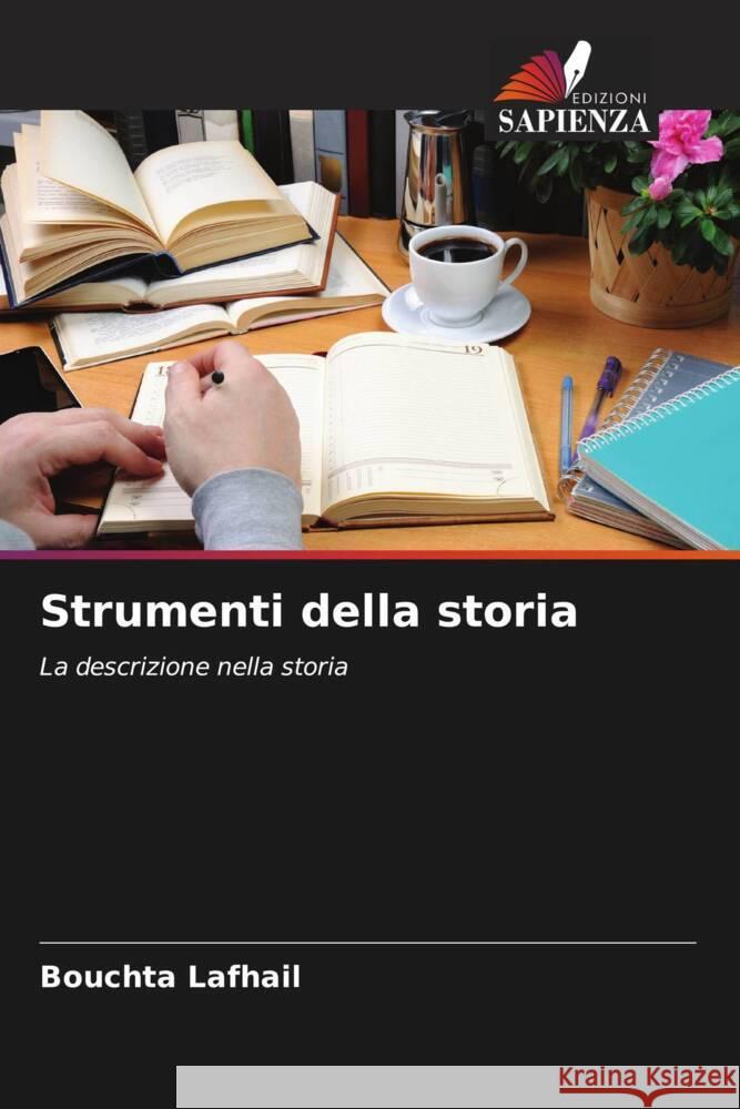 Strumenti della storia Lafhail, Bouchta 9786208183592 Edizioni Sapienza