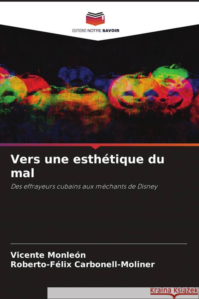 Vers une esthétique du mal Monleón, Vicente, Carbonell-Moliner, Roberto-Félix 9786208183844