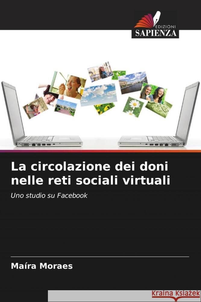 La circolazione dei doni nelle reti sociali virtuali Moraes, Maíra 9786208186913