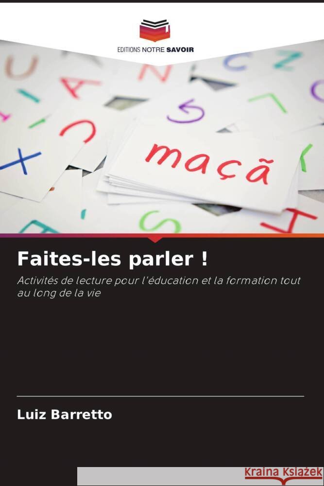 Faites-les parler ! Barretto, LUIZ 9786208188566 Editions Notre Savoir