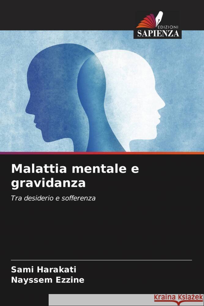 Malattia mentale e gravidanza Harakati, Sami, Ezzine, Nayssem 9786208188757