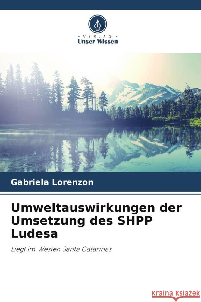 Umweltauswirkungen der Umsetzung des SHPP Ludesa Lorenzon, Gabriela 9786208188979