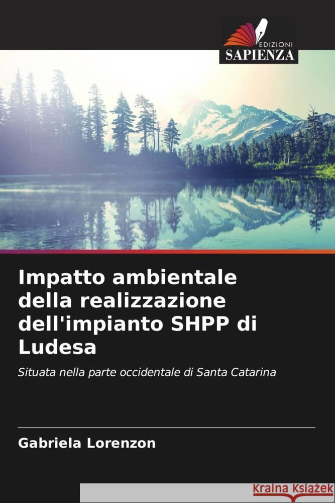 Impatto ambientale della realizzazione dell'impianto SHPP di Ludesa Lorenzon, Gabriela 9786208189013