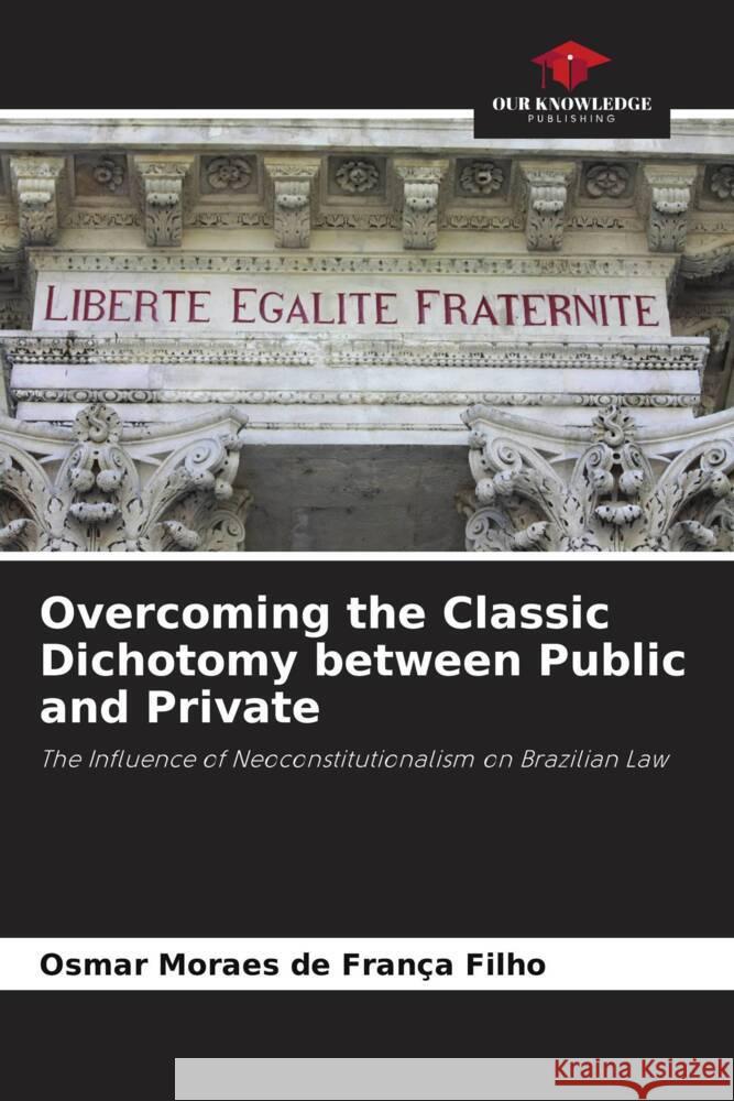 Overcoming the Classic Dichotomy between Public and Private Moraes de França Filho, Osmar 9786208189099