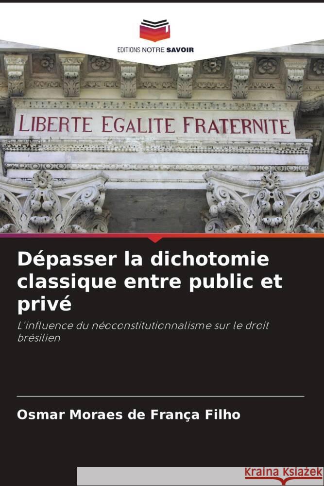 Dépasser la dichotomie classique entre public et privé Moraes de França Filho, Osmar 9786208189198