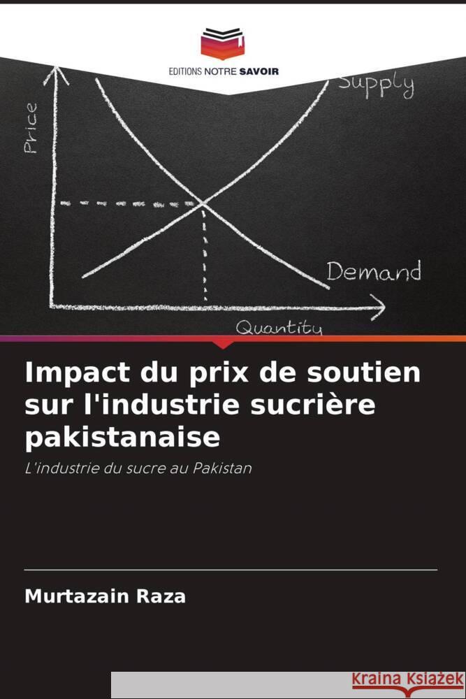 Impact du prix de soutien sur l'industrie sucrière pakistanaise Raza, Murtazain 9786208190057