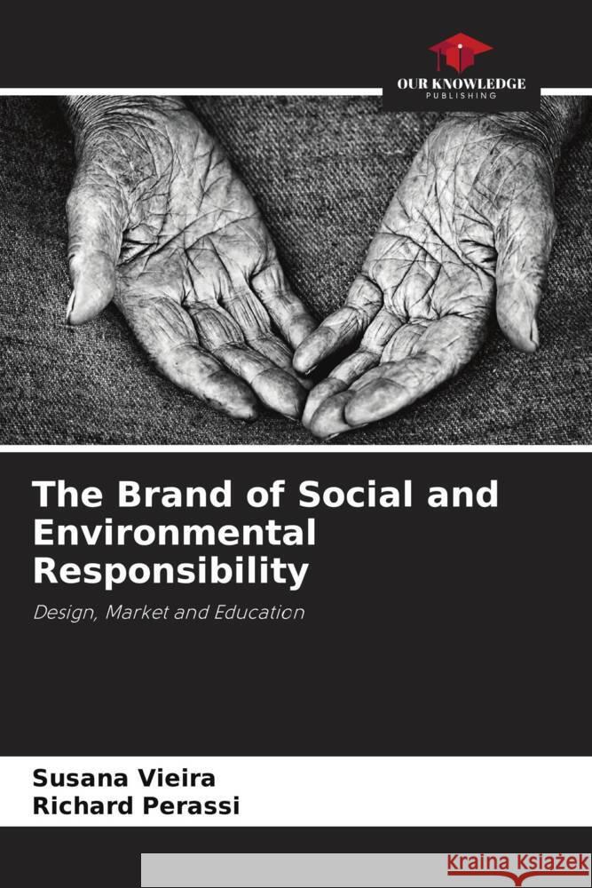 The Brand of Social and Environmental Responsibility Vieira, Susana, Perassi, Richard 9786208191450