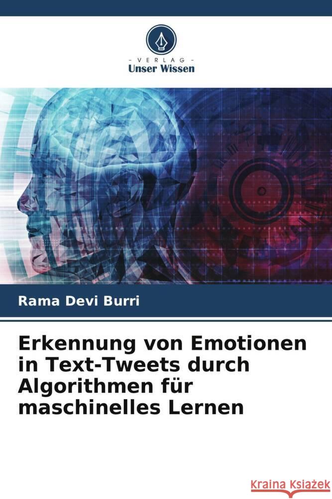 Erkennung von Emotionen in Text-Tweets durch Algorithmen für maschinelles Lernen Burri, Rama Devi 9786208191580