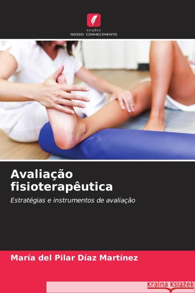 Avaliação fisioterapêutica Díaz Martínez, María del Pilar 9786208191689