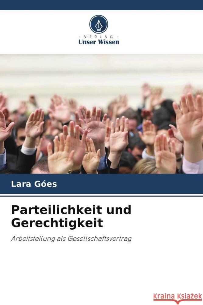 Parteilichkeit und Gerechtigkeit Góes, Lara 9786208191757