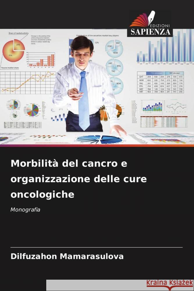 Morbilità del cancro e organizzazione delle cure oncologiche Mamarasulova, Dilfuzahon 9786208191863