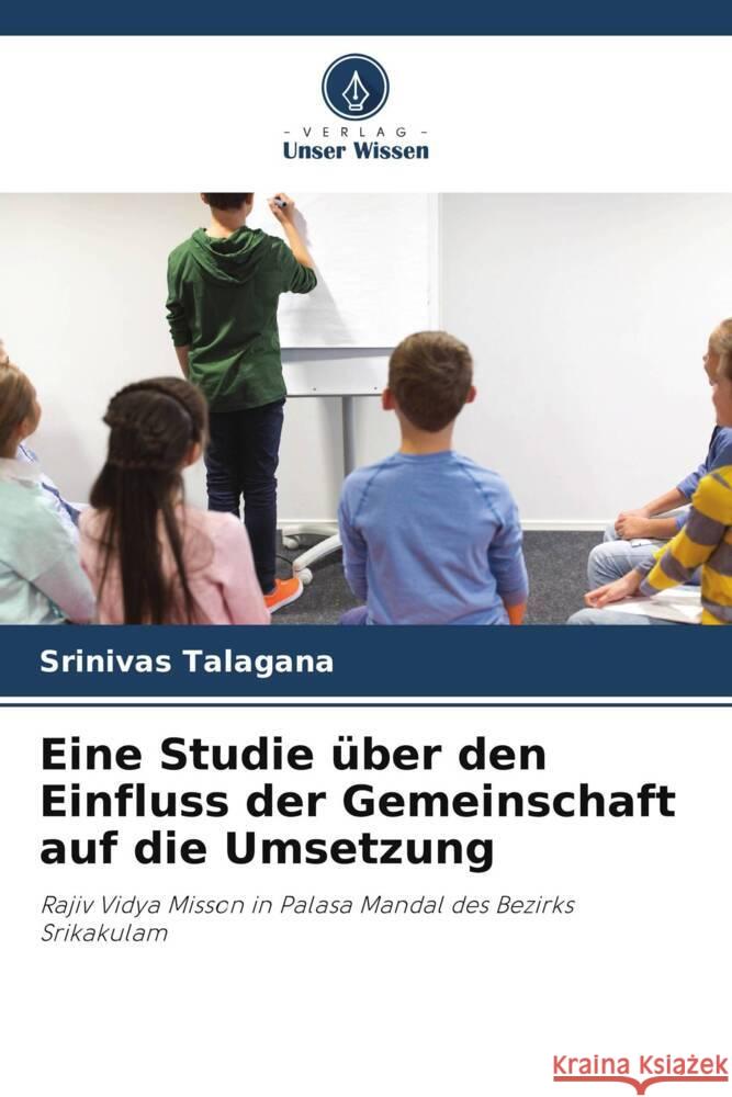 Eine Studie über den Einfluss der Gemeinschaft auf die Umsetzung Talagana, Srinivas 9786208192365