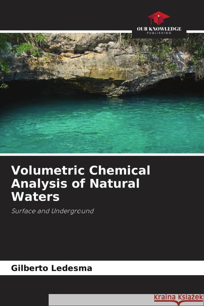 Volumetric Chemical Analysis of Natural Waters Ledesma, Gilberto 9786208193515