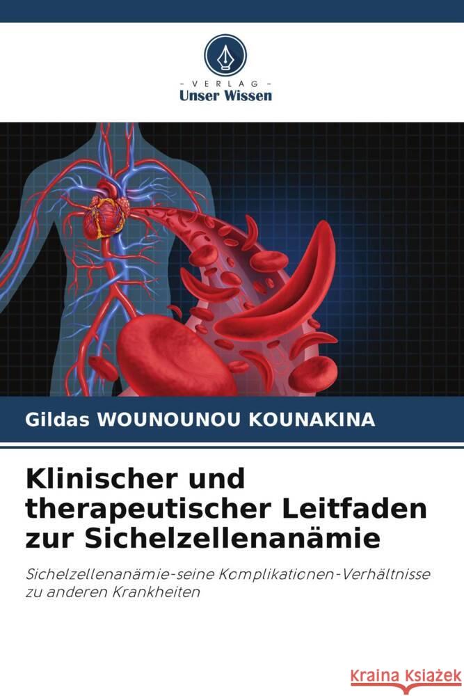 Klinischer und therapeutischer Leitfaden zur Sichelzellenanämie WOUNOUNOU KOUNAKINA, Gildas 9786208193805