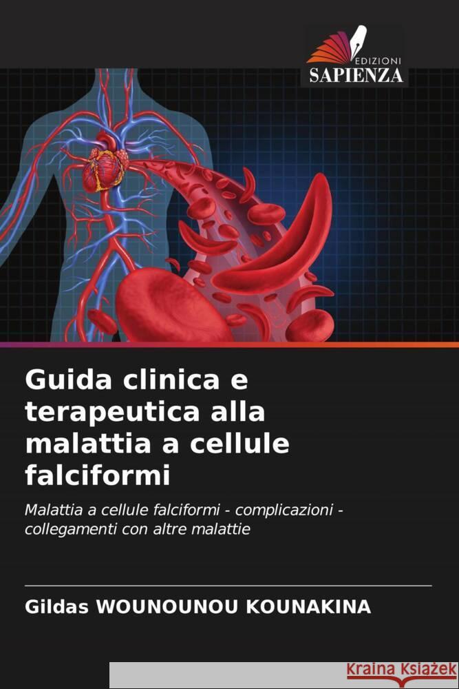 Guida clinica e terapeutica alla malattia a cellule falciformi Gildas Wounouno 9786208193836 Edizioni Sapienza