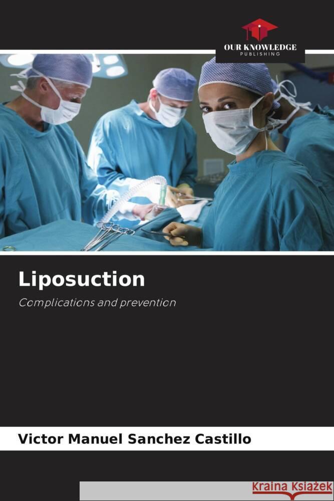 Liposuction Sanchez Castillo, Victor Manuel 9786208194369