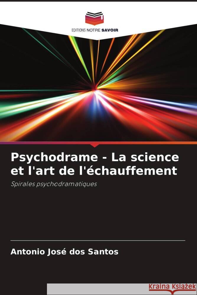 Psychodrame - La science et l'art de l'échauffement dos Santos, Antonio José 9786208194642