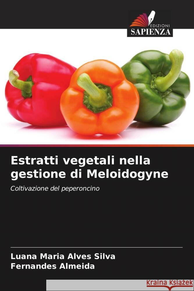 Estratti vegetali nella gestione di Meloidogyne Luana Maria Alve Fernandes Almeida 9786208194710 Edizioni Sapienza