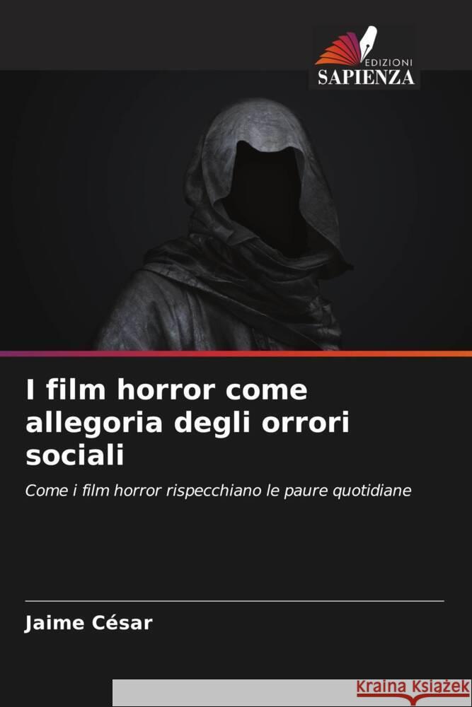 I film horror come allegoria degli orrori sociali Jaime C?sar 9786208194819