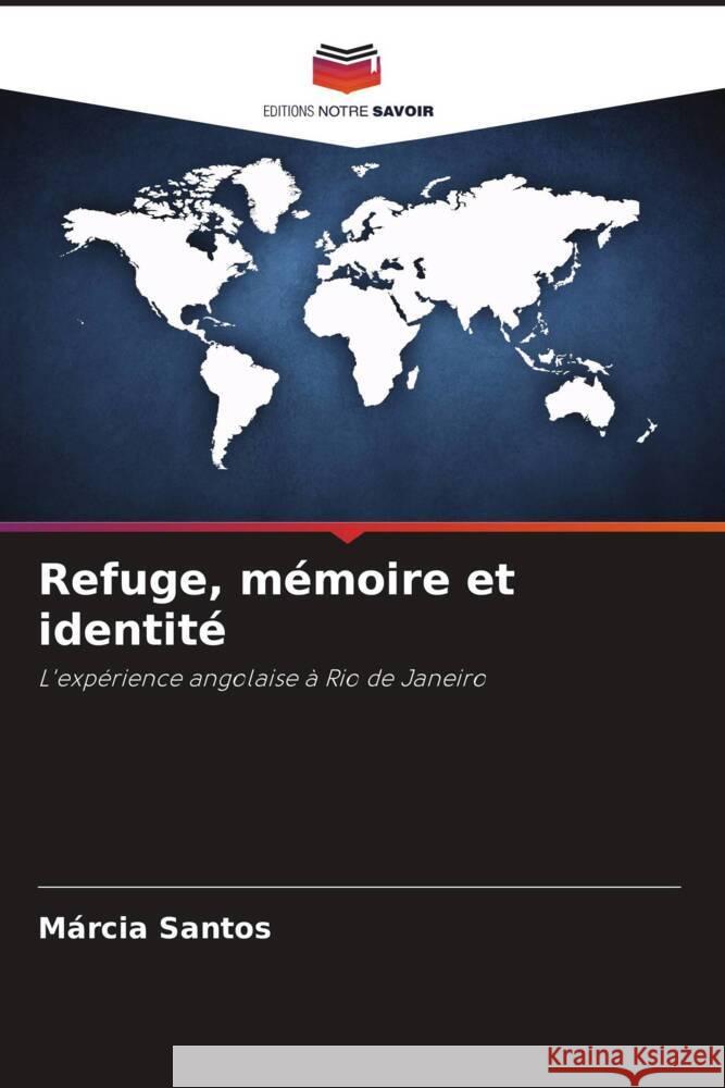 Refuge, mémoire et identité Santos, Márcia 9786208194949