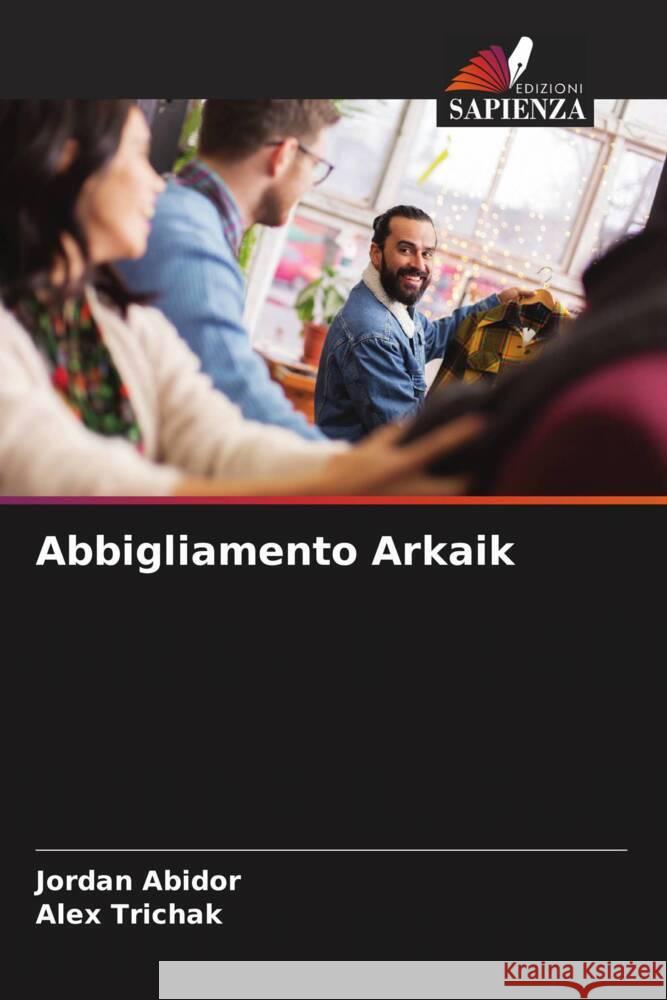 Abbigliamento Arkaik Abidor, Jordan, Trichak, Alex 9786208195304 Edizioni Sapienza