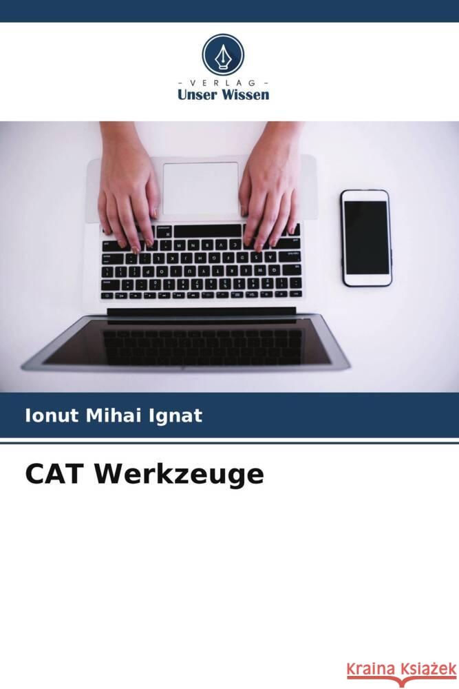 CAT Werkzeuge Ignat, Ionut Mihai 9786208195458 Verlag Unser Wissen