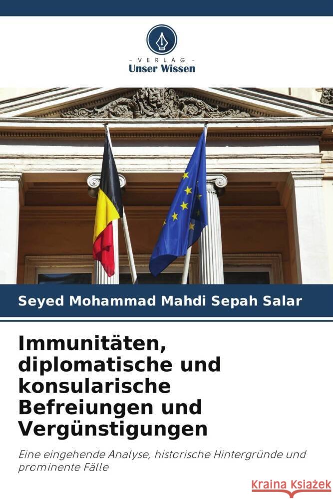 Immunit?ten, diplomatische und konsularische Befreiungen und Verg?nstigungen Seyed Mohammad Mahdi Sepa 9786208195533