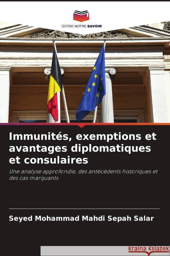 Immunités, exemptions et avantages diplomatiques et consulaires Sepah Salar, Seyed Mohammad Mahdi 9786208195557