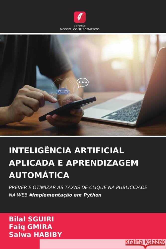 INTELIGÊNCIA ARTIFICIAL APLICADA E APRENDIZAGEM AUTOMÁTICA SGUIRI, Bilal, GMIRA, Faiq, HABIBY, Salwa 9786208195618