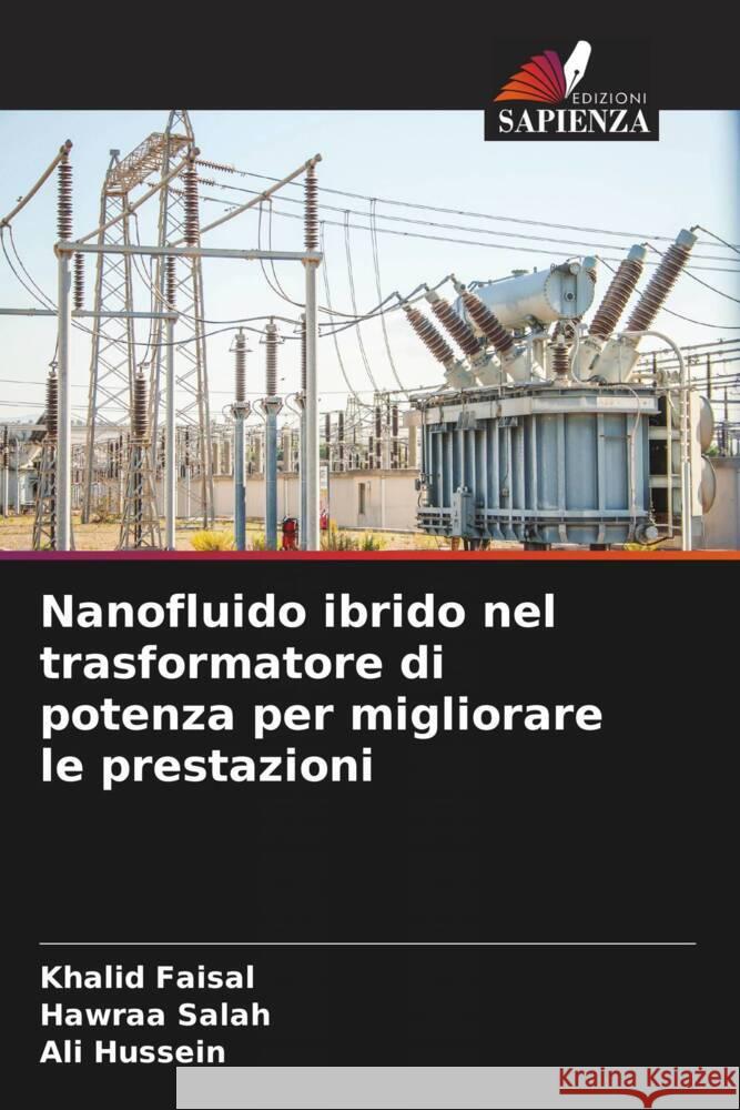 Nanofluido ibrido nel trasformatore di potenza per migliorare le prestazioni Faisal, Khalid, Salah, Hawraa, Hussein, Ali 9786208196158