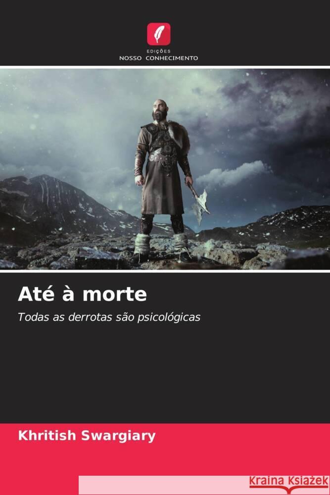 Até à morte Swargiary, Khritish 9786208196356