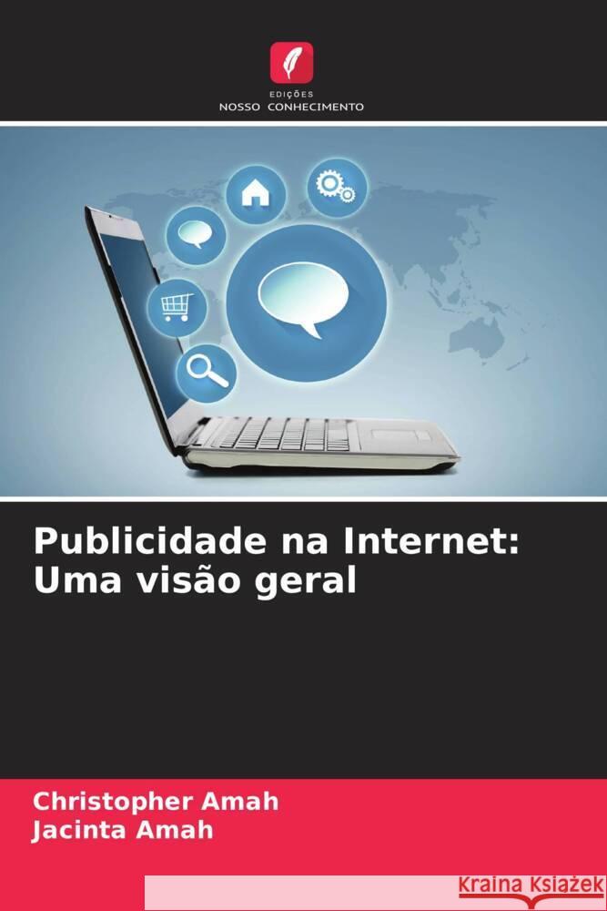 Publicidade na Internet: Uma visão geral Amah, Christopher, Amah, Jacinta 9786208196455 Edições Nosso Conhecimento