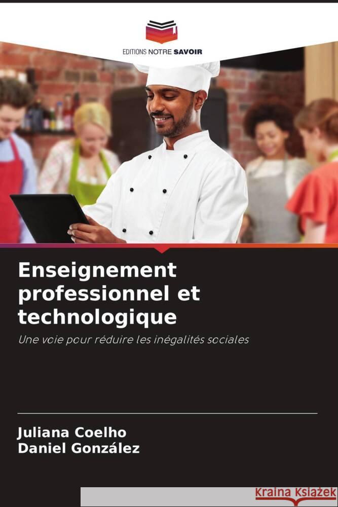 Enseignement professionnel et technologique Coelho, Juliana, Gonzalez, Daniel 9786208197001