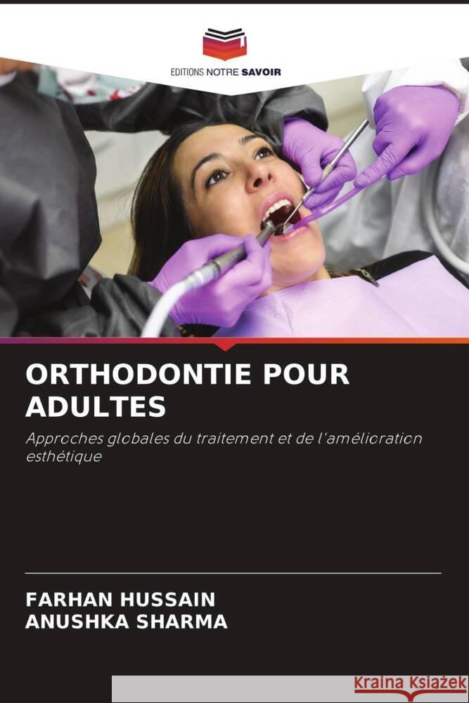 ORTHODONTIE POUR ADULTES Hussain, Farhan, Sharma, Anushka 9786208197032