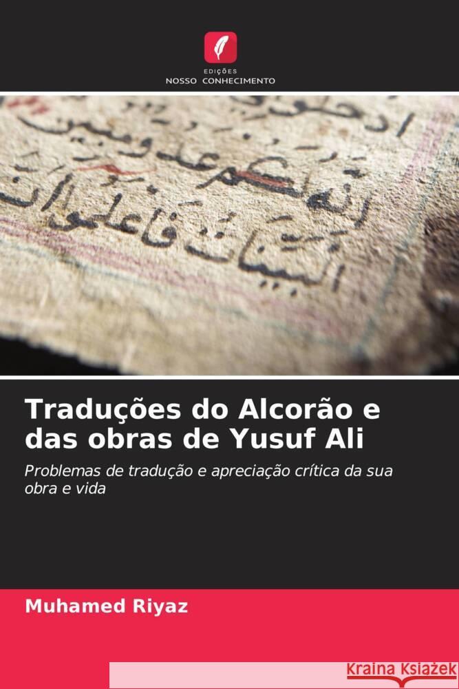 Traduções do Alcorão e das obras de Yusuf Ali Riyaz, Muhamed 9786208197179