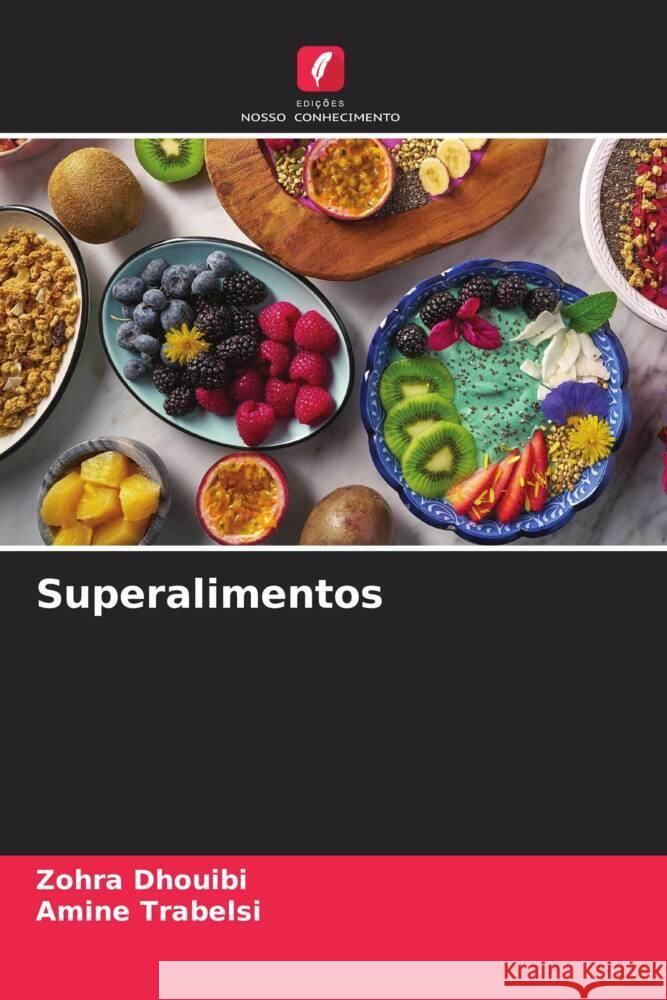 Superalimentos Dhouibi, Zohra, Trabelsi, Amine 9786208197285