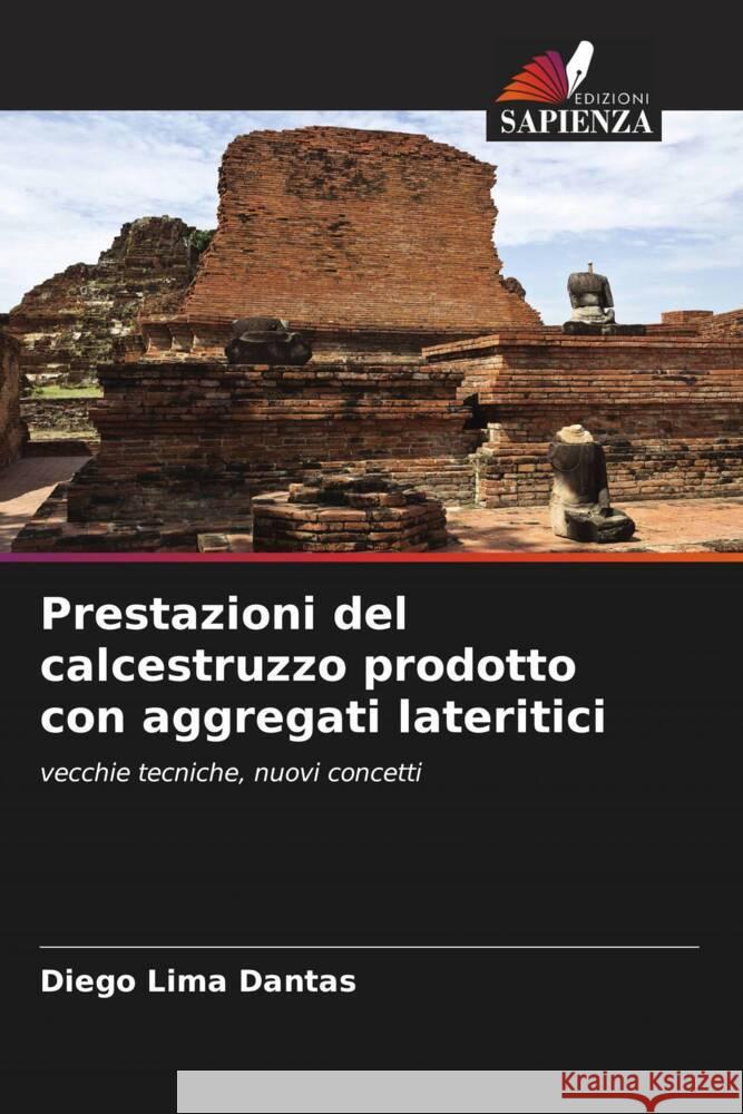 Prestazioni del calcestruzzo prodotto con aggregati lateritici Lima Dantas, Diego 9786208197506