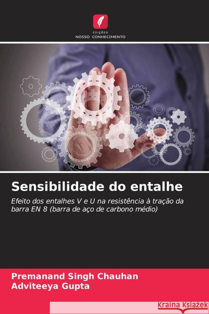 Sensibilidade do entalhe Chauhan, Premanand Singh, Gupta, Adviteeya 9786208197667 Edições Nosso Conhecimento