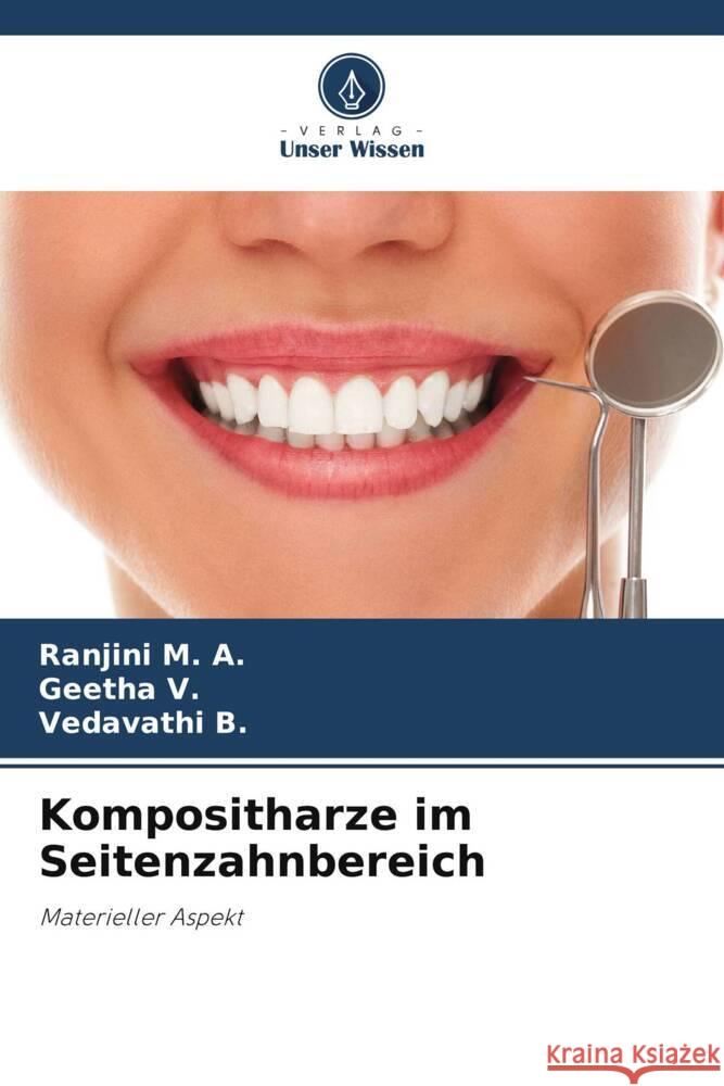 Kompositharze im Seitenzahnbereich M. A., Ranjini, V., Geetha, B., Vedavathi 9786208197919