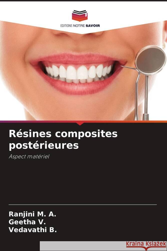 Résines composites postérieures M. A., Ranjini, V., Geetha, B., Vedavathi 9786208198039