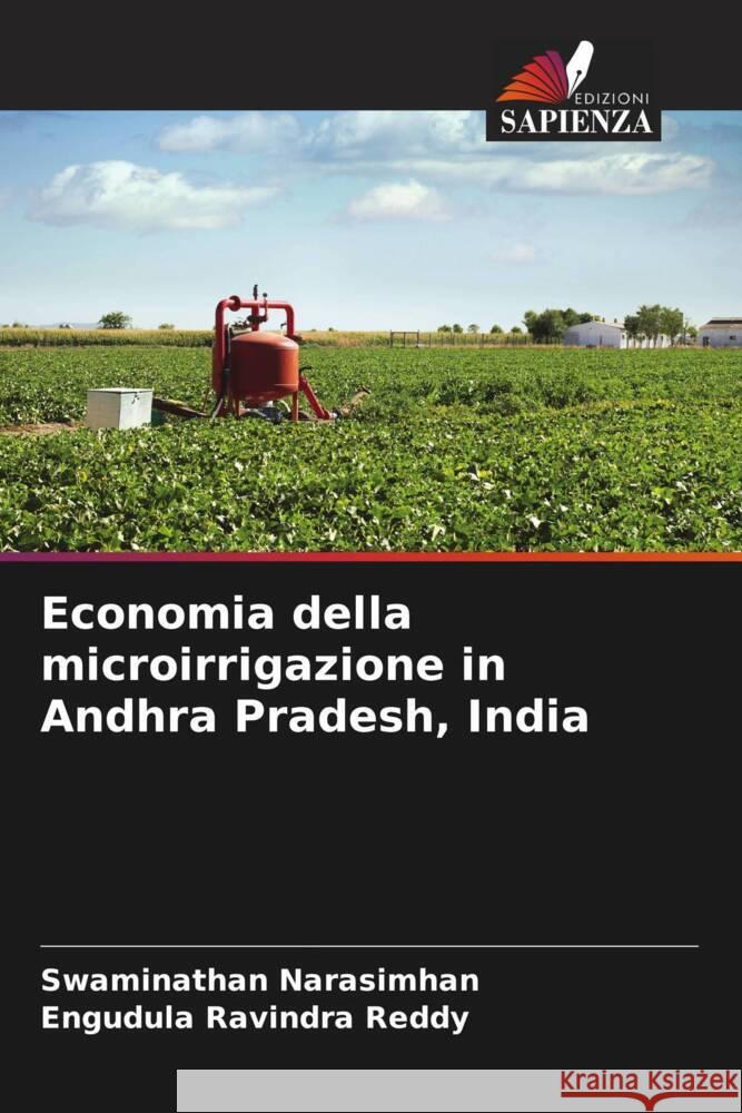 Economia della microirrigazione in Andhra Pradesh, India Narasimhan, Swaminathan, Ravindra Reddy, Engudula 9786208198183