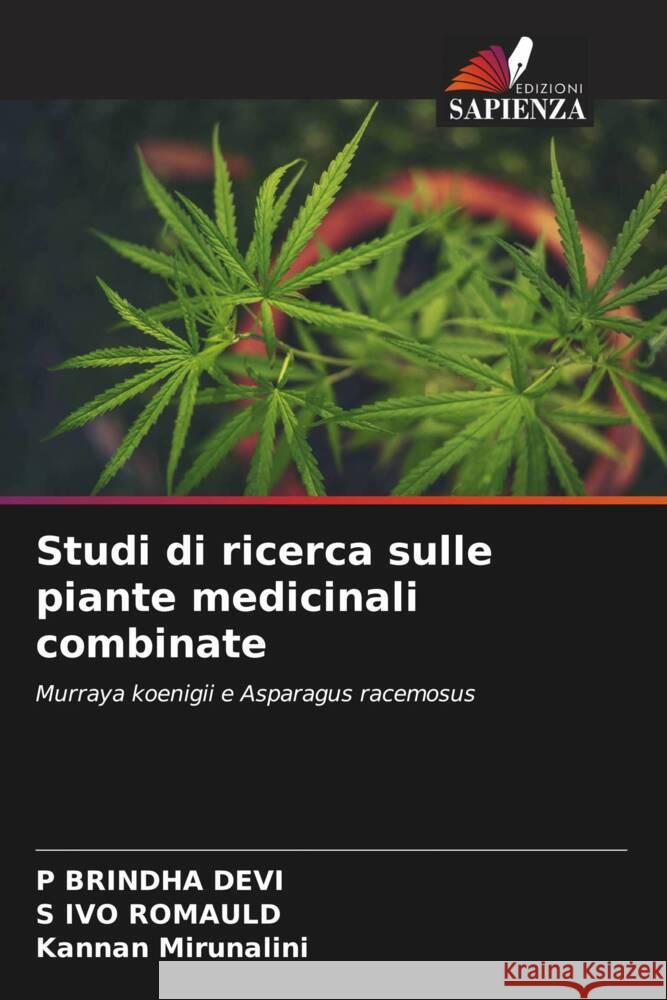 Studi di ricerca sulle piante medicinali combinate Devi, P Brindha, Romauld, S Ivo, Mirunalini, Kannan 9786208199920