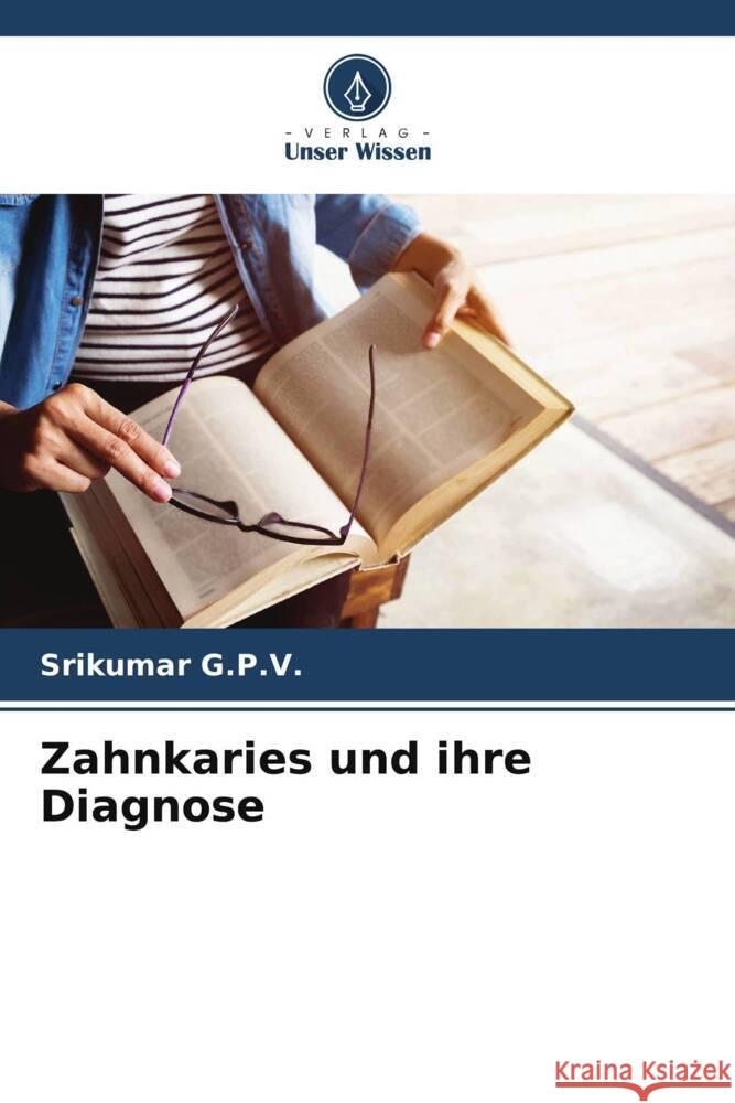 Zahnkaries und ihre Diagnose G.P.V., Srikumar 9786208202194